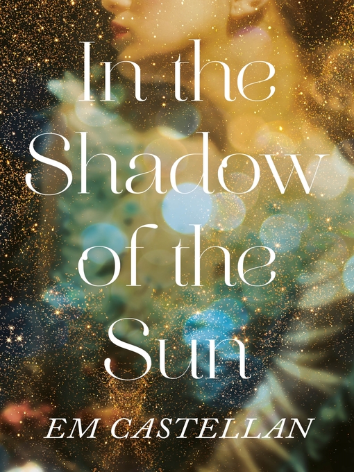 Title details for In the Shadow of the Sun by EM Castellan - Wait list